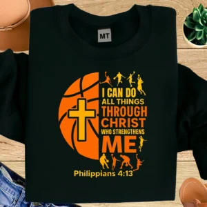 I Can Do All Things Through Christ Basketball Shirt | Philippians 4:13 Christian Basketball T-Shirt