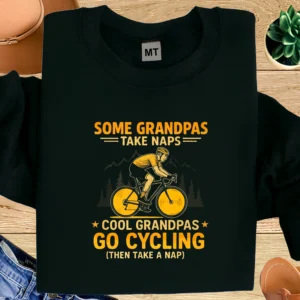 Some Grandpas Take Naps Cycling T-Shirt | Cool Grandpa Bike Lover Tee