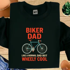 Biker Dad T-Shirt | Like a Normal Dad But Wheely Cool Cycling Tee