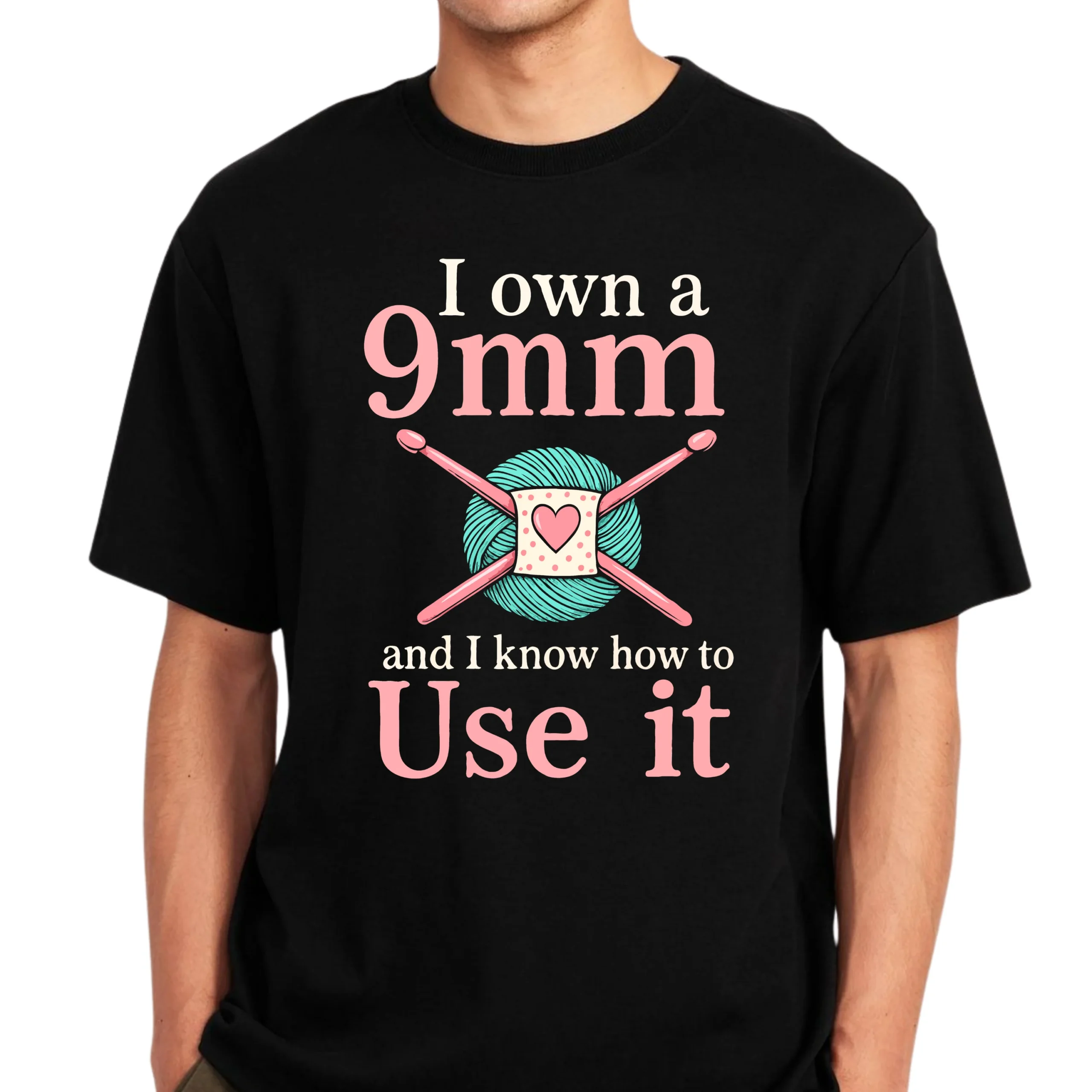 I Own a 9mm and I Know How to Use It Crochet T-Shirt | Funny Yarn Lover Tee - Image 4