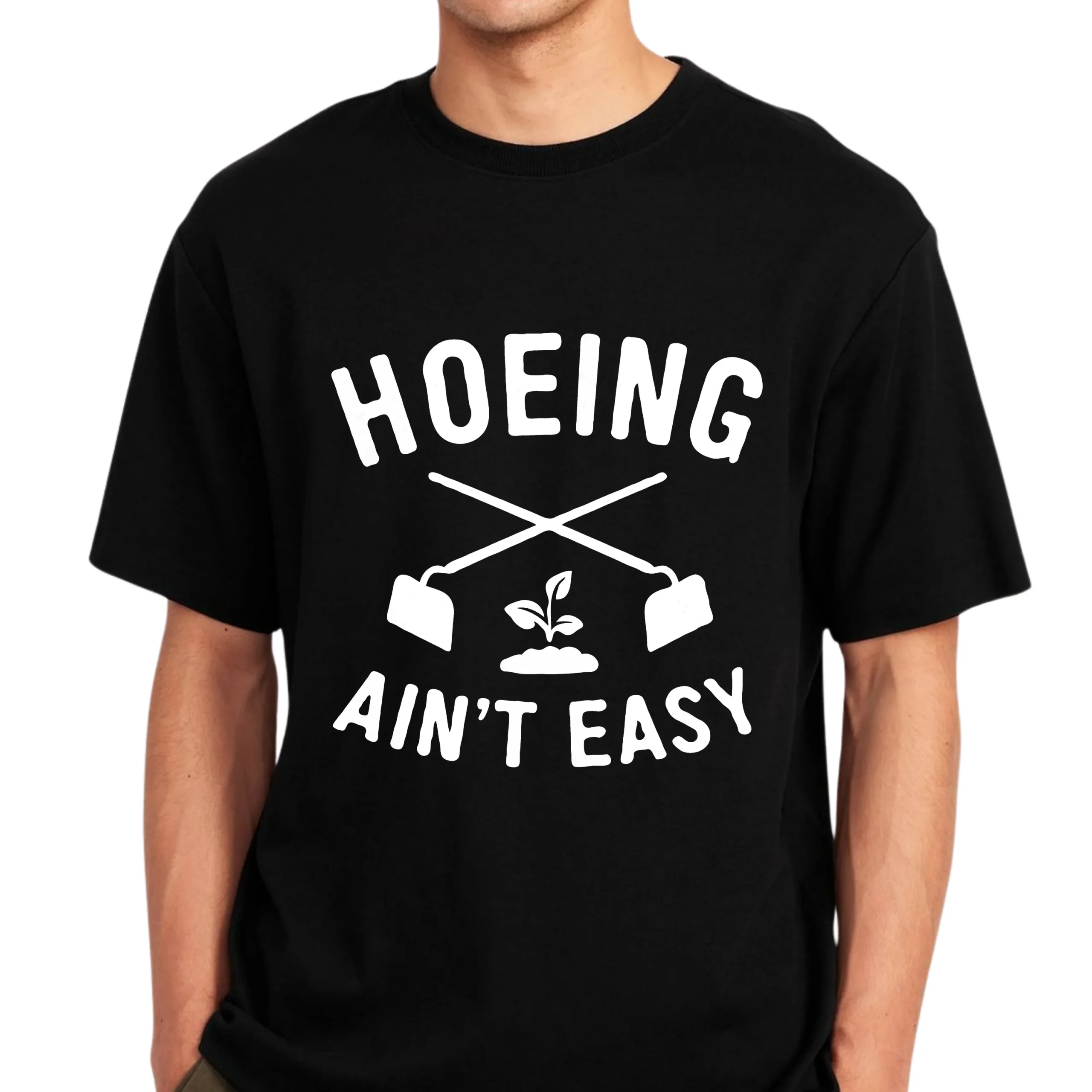 Hoeing Ain’t Easy Gardening T-Shirt | Funny Gardener Humor Shirt - Image 4