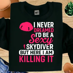 Funny sexy skydiver T-shirt with bold typography and parachute graphic. Premium cotton tee perfect for skydivers and adventure lovers in UAE.