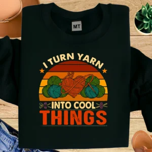 Funny crochet T-shirt featuring “I Turn Yarn Into Cool Things” design. Premium cotton tee for yarn lovers, crocheters, and knitters.
