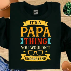 100% cotton “It’s a Papa Thing You Wouldn’t Understand” printed T-shirt. Soft, breathable fabric with bold, fade-resistant print. A fun and perfect gift for proud papas. Fast UAE delivery.