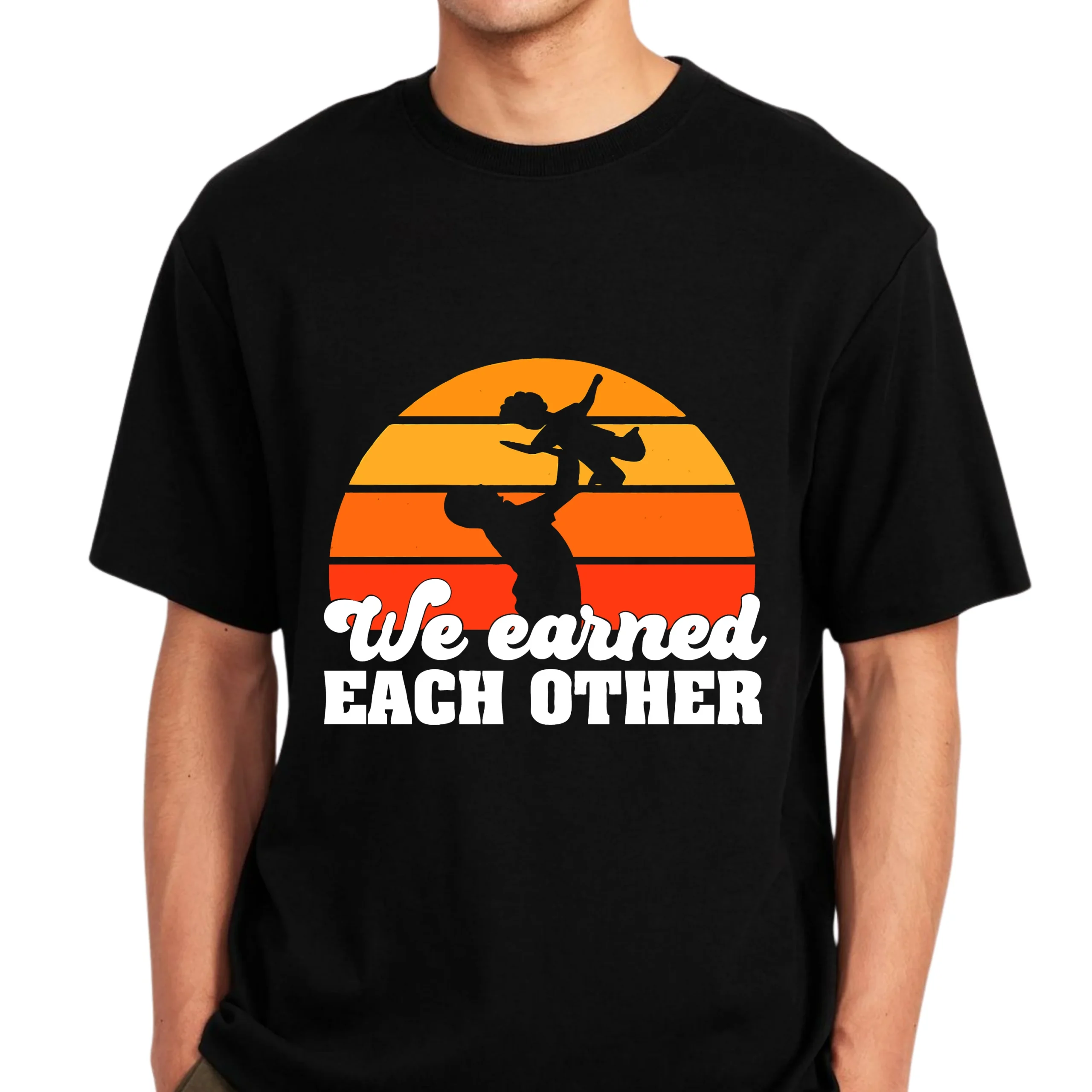 We Earned Each Other Cotton T-Shirt | Father & Child Quote Shirt UAE - Image 4