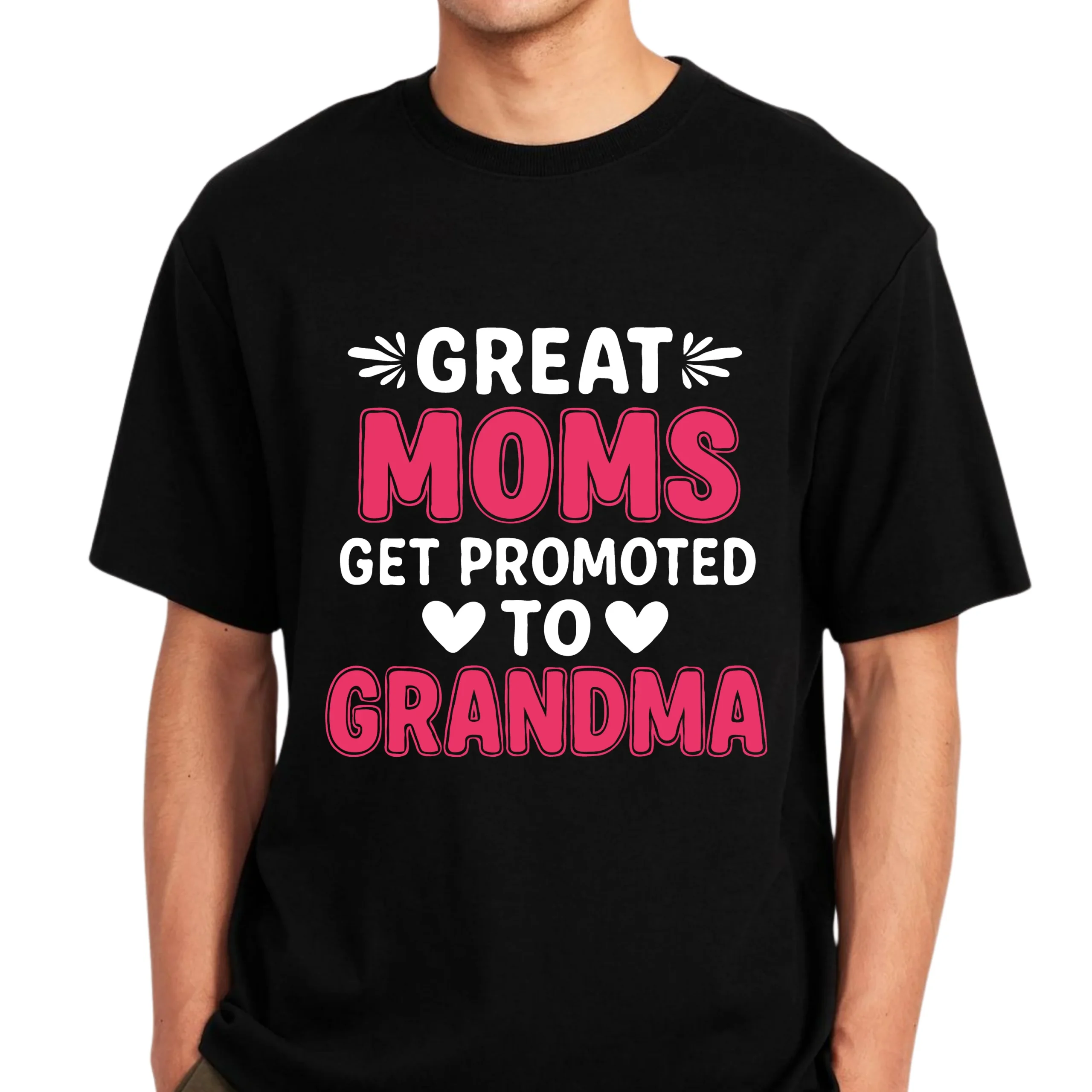 Great Moms Get Promoted to Grandma Shirt | Funny Grandma Promotion T-Shirt | Proud Grandma Tee | New Grandma Gift | Mom to Grandma Shirt - Image 3