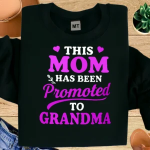 This Mom Has Been Promoted to Grandma Shirt | New Grandma Gift | Promoted to Grandma T-Shirt | Pregnancy Announcement Shirt