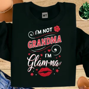 I’m Not Grandma I’m Glam-ma Shirt | Glamma T-Shirt | Stylish Grandma Gift | Funny Grandma Tee | Trendy Nana Shirt