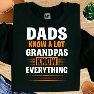 Dads Know a Lot Grandpas Know Everything Shirt | Funny Grandpa Shirt | Grandpa Quote T-Shirt | Dad to Grandpa Gift Tee | Father’s Day Shirt