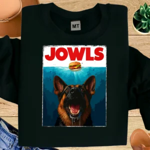 JOWLS German Shepherd Funny T Shirt | Dog Movie Parody Tee
