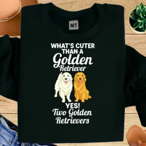 Two Golden Retrievers Shirt | What’s Cuter Than a Golden Retriever Tee | Funny Dog Lover T-Shirt