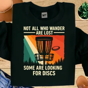 Not All Who Wander Are Lost Disc Golf Shirt | Some Are Looking for Discs T-Shirt | Disc Golf Basket Retro Tee | Frisbee Golf Shirt