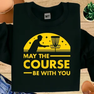 May The Course Be With You Disc Golf Shirt | Funny Disc Golf Tee | Disc Golf Parody Shirt | Frisbee Golf Gift for Players