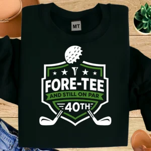 Fore-Tee and Still on Par 40th Birthday Shirt | Funny 40th Birthday Golf T-Shirt | Golf Milestone Tee | Golfer Birthday Gift