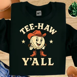 Tee-Haw Y’all Golf Shirt | Funny Golf T-Shirt | Western Cowboy Golf Tee | Southern Golf Humor Shirt | Golf Gift for Players