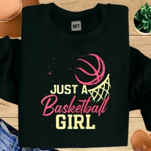 Just A Basketball Girl T-Shirt | Cute Basketball Girl Graphic Tee