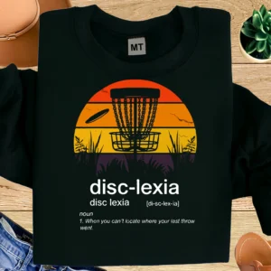 Disc-lexia Disc Golf Shirt | Funny Disc Golf T-Shirt | Disc Golfer Humor Tee