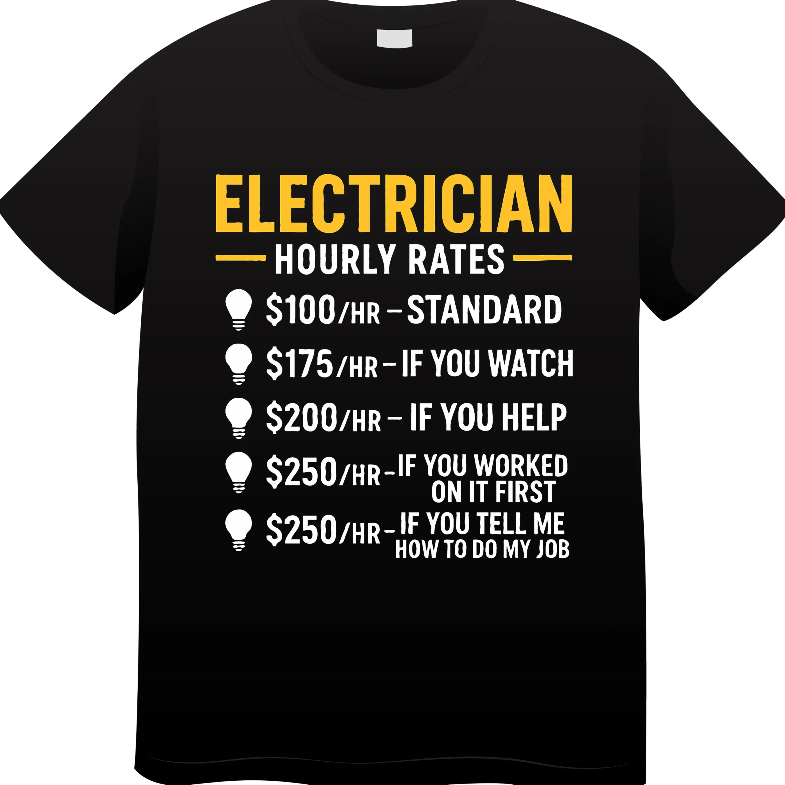 Electrician Hourly Rates T-Shirt | Funny Electrician Humor Tee - Image 4