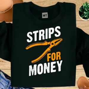 Funny electrician T-shirt featuring “Strips for Money” wire stripper design. Premium cotton tee for electricians, linemen, and trade humor fans.